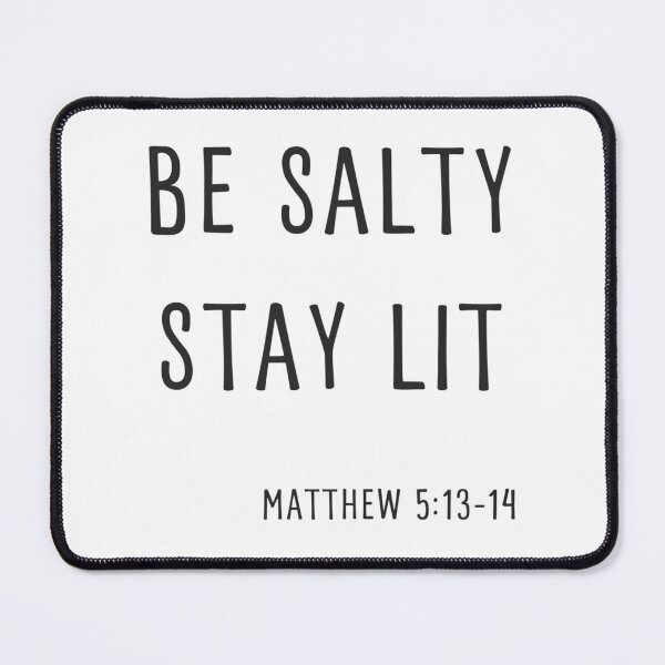 Item preview, Be Salty Stay Lit Matthew 5 13-14 Christian Bible Verse  designed and sold by Ocea-nWhitlow.