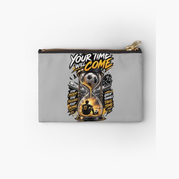 Item preview, Your Time Will Come Soccer Motivation designed and sold by LegendCourt.