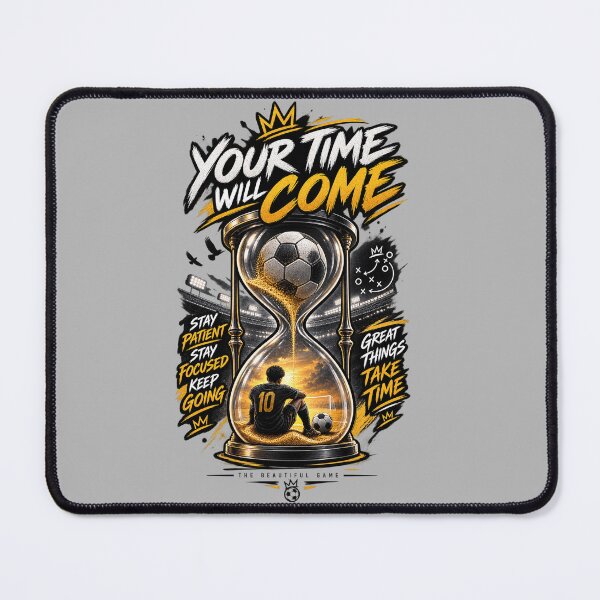 Item preview, Your Time Will Come Soccer Motivation designed and sold by LegendCourt.