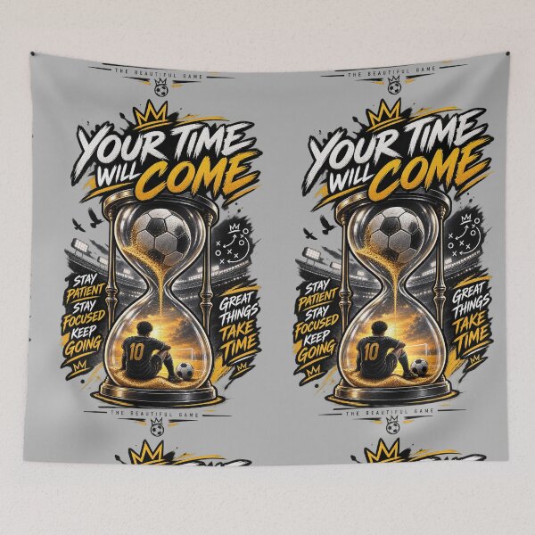 Item preview, Your Time Will Come Soccer Motivation designed and sold by LegendCourt.