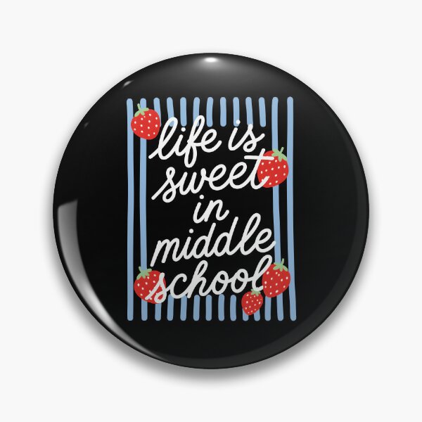 Item preview, Life Is Sweet In Middle School designed and sold by hannartbaker.