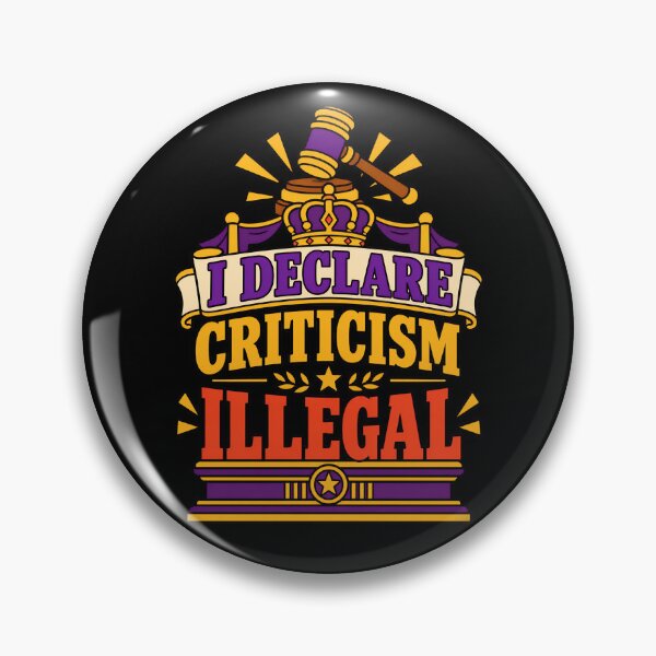 Item preview, I Declare Criticism Illegal – Funny Anti Criticism Quote designed and sold by TeeTimeTreasure.