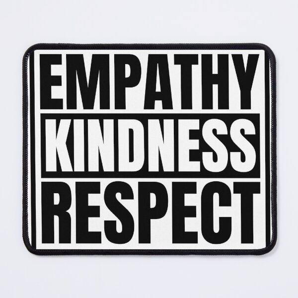 Item preview, Empathy kindness respect designed and sold by Dondonmart.