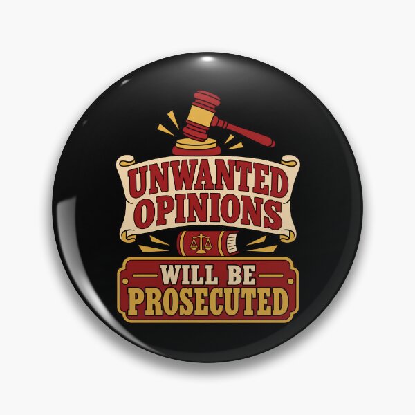 Item preview, Unwanted Opinions Will Be Prosecuted – Funny Sarcastic Quote designed and sold by TeeTimeTreasure.