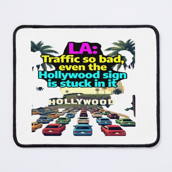 Item preview, Funny LA Traffic Hollywood Sign Stuck in Traffic Los Angeles California Shirt designed and sold by Sushikidsntod.