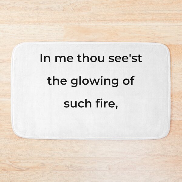 Item preview, “In me thou see’st the glowing of such fire,” - print black designed and sold by ariksworld.
