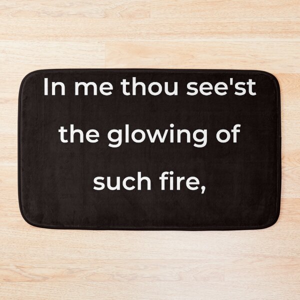 Item preview, “In me thou see’st the glowing of such fire,” - print white designed and sold by ariksworld.