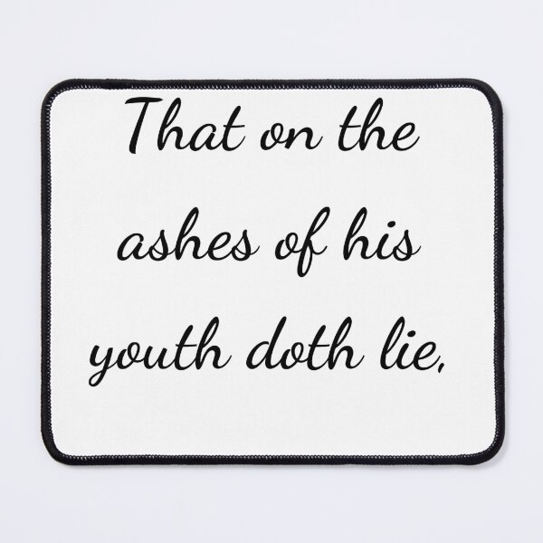 Item preview, “That on the ashes of his youth doth lie,” - handwriting black designed and sold by ariksworld.