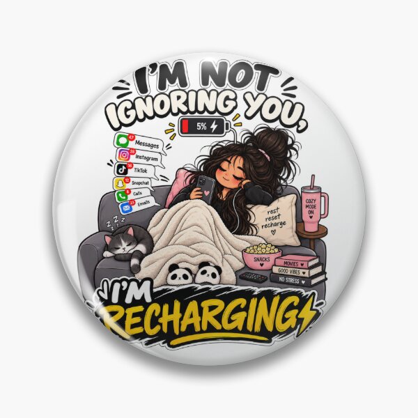 Item preview, I’m Not Ignoring You, I’m Recharging designed and sold by Lovaryn.