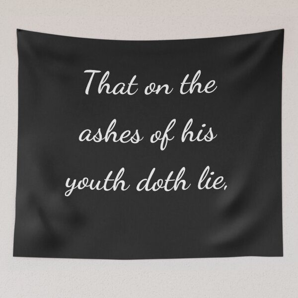 Item preview, “That on the ashes of his youth doth lie,” - handwriting white designed and sold by ariksworld.