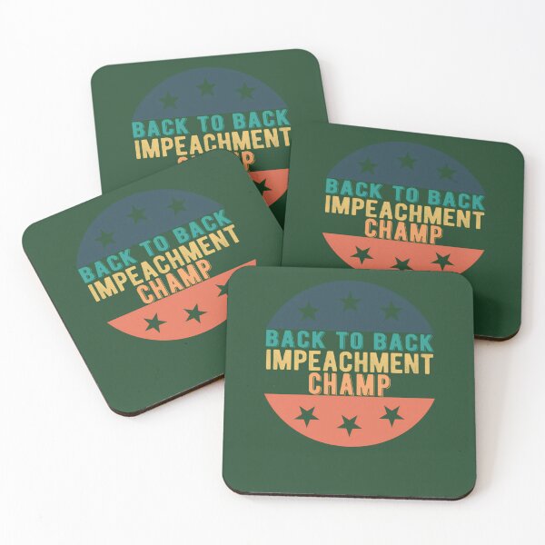 Item preview, Back To Back Impeachment Champ 728 designed and sold by joycehwang.