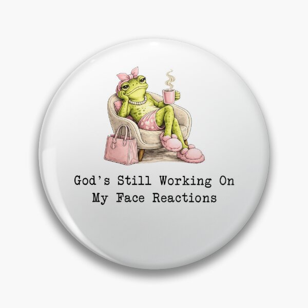 Item preview, God's Still Working On My Face Reactions designed and sold by stevieroqers.