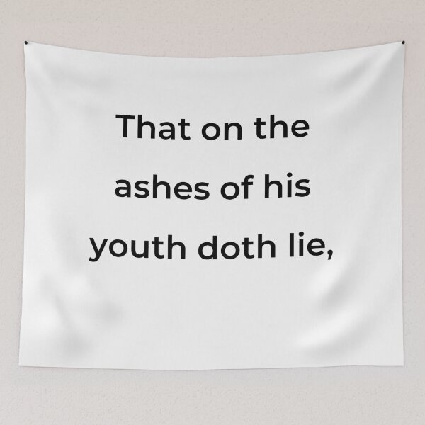 Item preview, “That on the ashes of his youth doth lie,” - print black designed and sold by ariksworld.