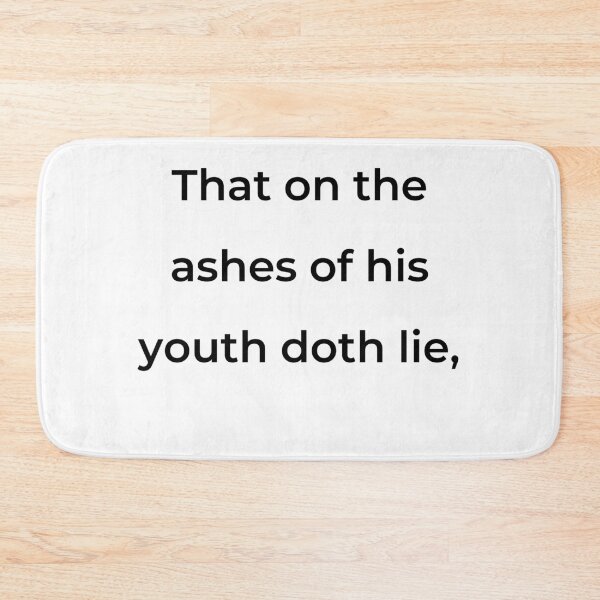 Item preview, “That on the ashes of his youth doth lie,” - print black designed and sold by ariksworld.