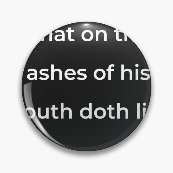Item preview, “That on the ashes of his youth doth lie,” - print white designed and sold by ariksworld.