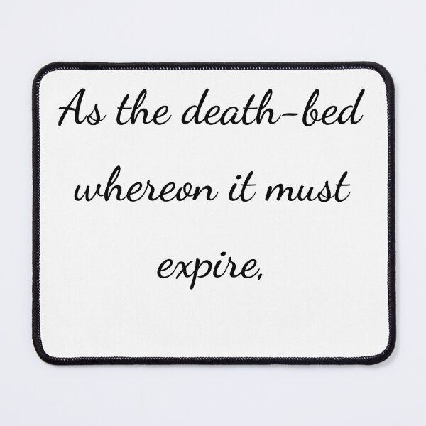 Item preview, “As the death-bed whereon it must expire,” - handwriting black designed and sold by ariksworld.
