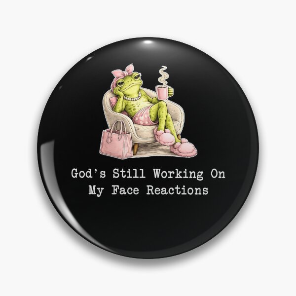 Item preview, God's Still Working On My Face Reactions designed and sold by stevieroqers.