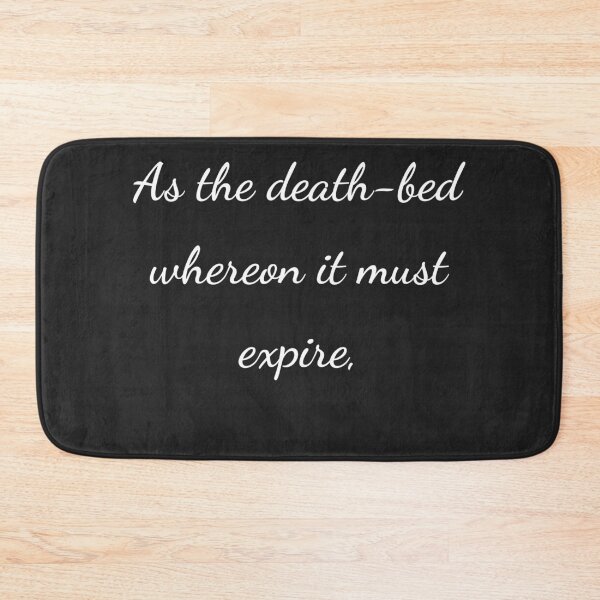 Item preview, “As the death-bed whereon it must expire,” - handwriting white designed and sold by ariksworld.