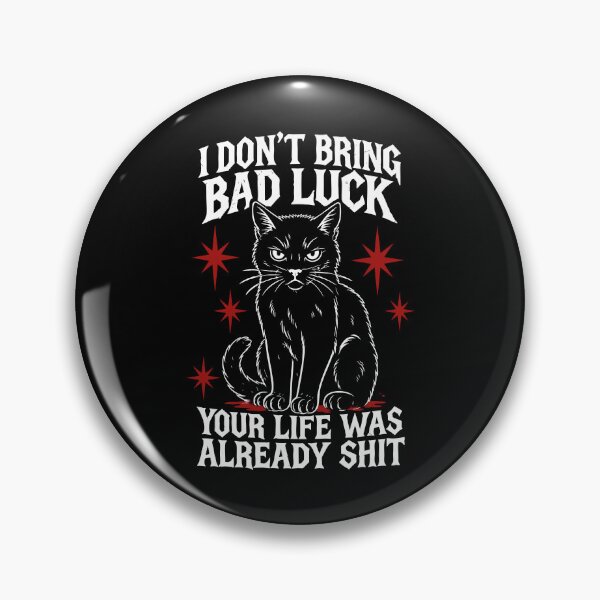 Item preview, I Don't Bring Bad Luck designed and sold by JamesDriggers.