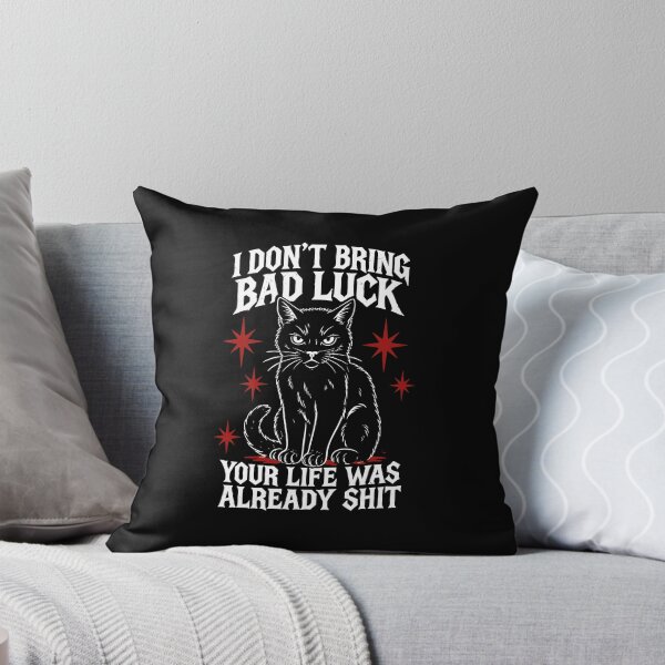 Item preview, I Don't Bring Bad Luck designed and sold by JamesDriggers.