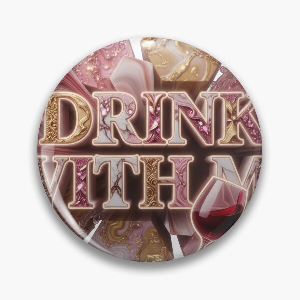 Item preview, Striking DRINK WITH ME designed and sold by dazzlemakers.