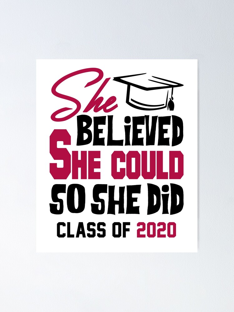 Verbazingwekkend Class of 2020. She Believed She Could So She Did.