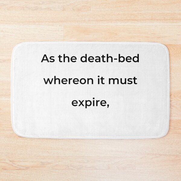 Item preview, “As the death-bed whereon it must expire,” - print black designed and sold by ariksworld.