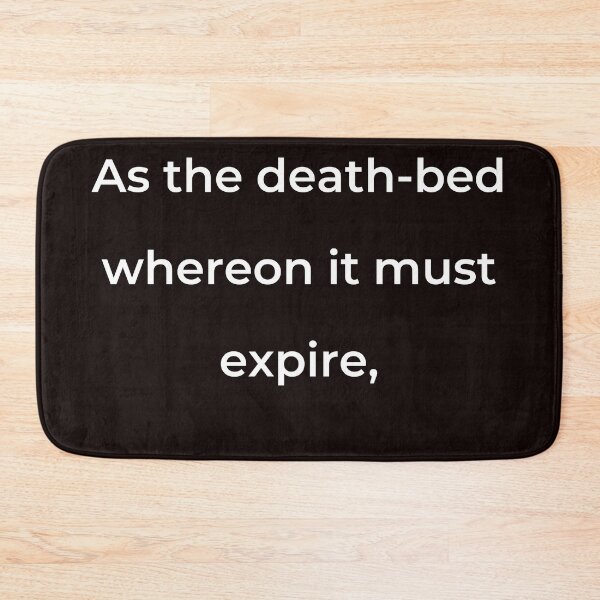 Item preview, “As the death-bed whereon it must expire,” - print white designed and sold by ariksworld.