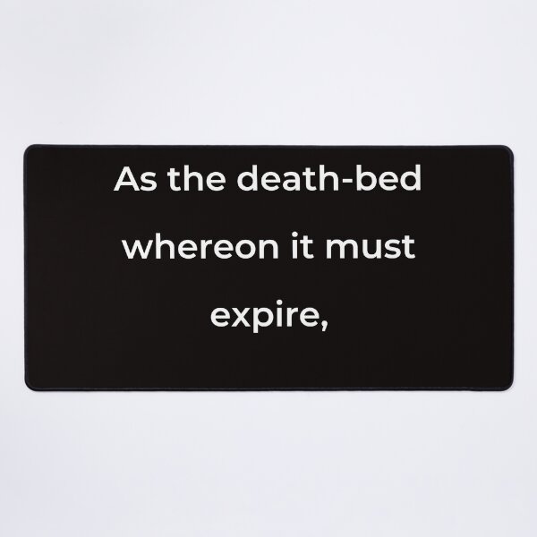 Item preview, “As the death-bed whereon it must expire,” - print white designed and sold by ariksworld.