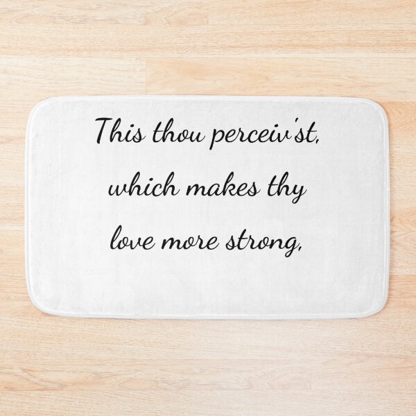 Item preview, “This thou perceiv’st, which makes thy love more strong,” - handwriting black designed and sold by ariksworld.