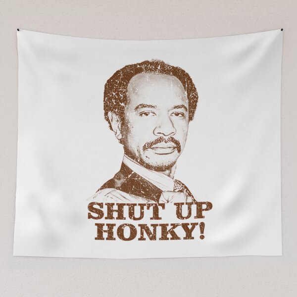 Item preview, Shut Up Honky! The Jeffersons Meme Distressed designed and sold by Magicaldesignh.