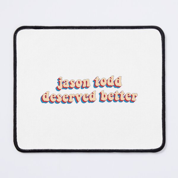 Item preview, Jason Todd Deserved Better designed and sold by avonlajfgr-yck.