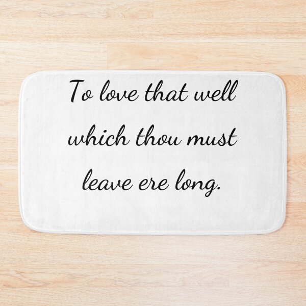 Item preview, “To love that well which thou must leave ere long.” - handwriting black designed and sold by ariksworld.