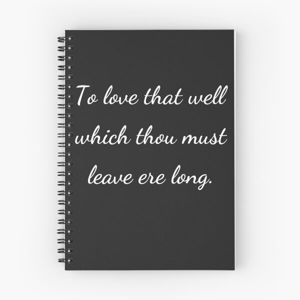 Item preview, “To love that well which thou must leave ere long.” - handwriting white designed and sold by ariksworld.