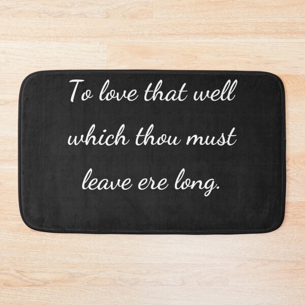 Item preview, “To love that well which thou must leave ere long.” - handwriting white designed and sold by ariksworld.