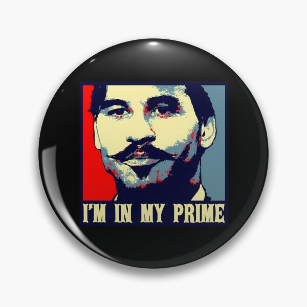 Item preview, I'm In My Prime! Doc Holiday Tombstone Movie Vintage designed and sold by Magicaldesignh.