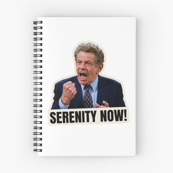 Item preview, Serenity Now Funny Seinfeld Quote Frank Costanza Jerry Stiller Workplace Humor Graphic designed and sold by raedattia.