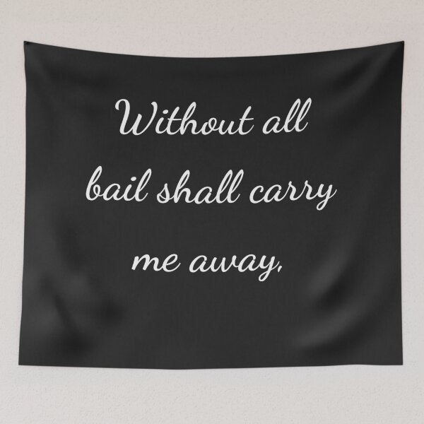 Item preview, “Without all bail shall carry me away,” - handwriting white designed and sold by ariksworld.