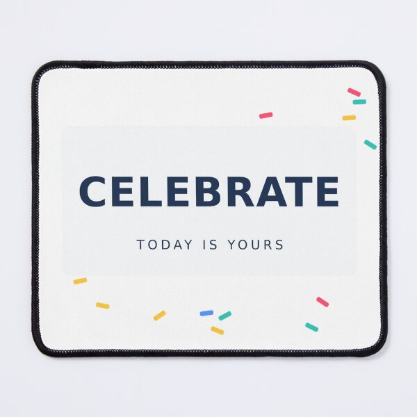 Item preview, Celebrate Today Positive Quote designed and sold by NiloStudio.
