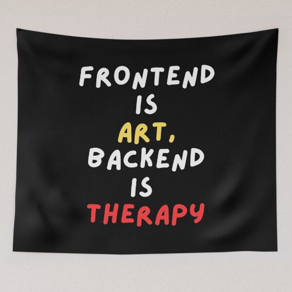 Item preview, Frontend Art, Backend Therapy designed and sold by Redstrawberry13.