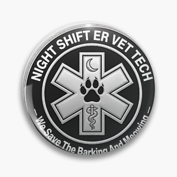 Item preview, Night Shift ER Vet Tech We Save The Barking And Meowing Vet Nurse Badge designed and sold by TauqeerArts.