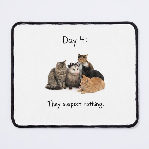 Item preview, They suspect nothing Opossum funny sarcastic sarcasm cat kitten kitty parody christmas birthday designed and sold by CheeseBlueprint.