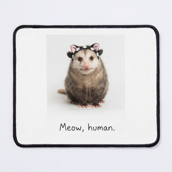 Item preview, Meow, human Opossum funny sarcastic sarcasm cat kitten kitty parody christmas birthday designed and sold by CheeseBlueprint.