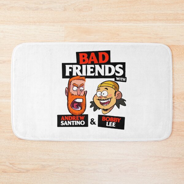 Item preview, BAD FRIENDS PODCAST - BOBBY LEE - ANDREW SANTINO    designed and sold by Tashialutovic.
