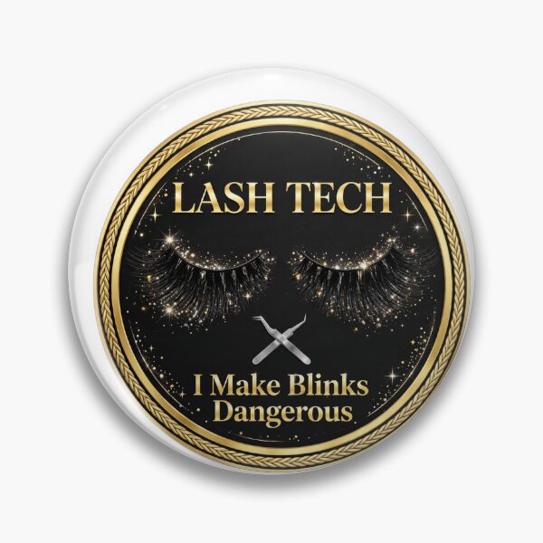 Item preview, Lash Tech I Make Blinks Dangerous Glam Eyelash Extension Artist Badge designed and sold by TauqeerArts.