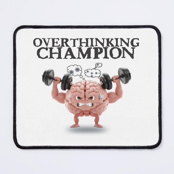 Item preview, Overthinking Champion Funny Brain Lifting Weights Workout Quote designed and sold by Joshbrowny.