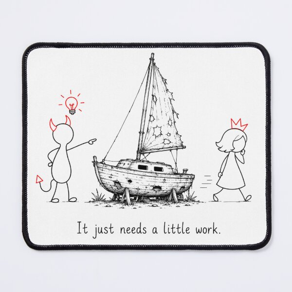 Item preview, It Just Needs a Little Work – Sailboat Lover Humor designed and sold by byMosia.