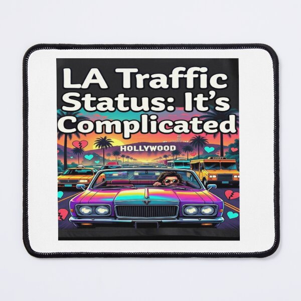 Item preview, LA Traffic Status It’s Complicated Funny Los Angeles California T-Shirt designed and sold by Sushikidsntod.