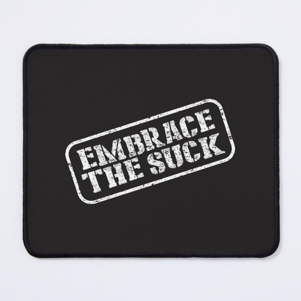 Item preview, Embrace The Suck - Motivational Gym Fitness & Military Quote ⭐⭐⭐⭐⭐ designed and sold by Arienigena.