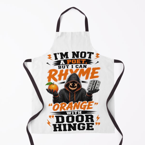 Item preview, I'm Not A Poet, But I Can Rhyme "Orange" With "Door Hinge designed and sold by KLERIKSTORE.